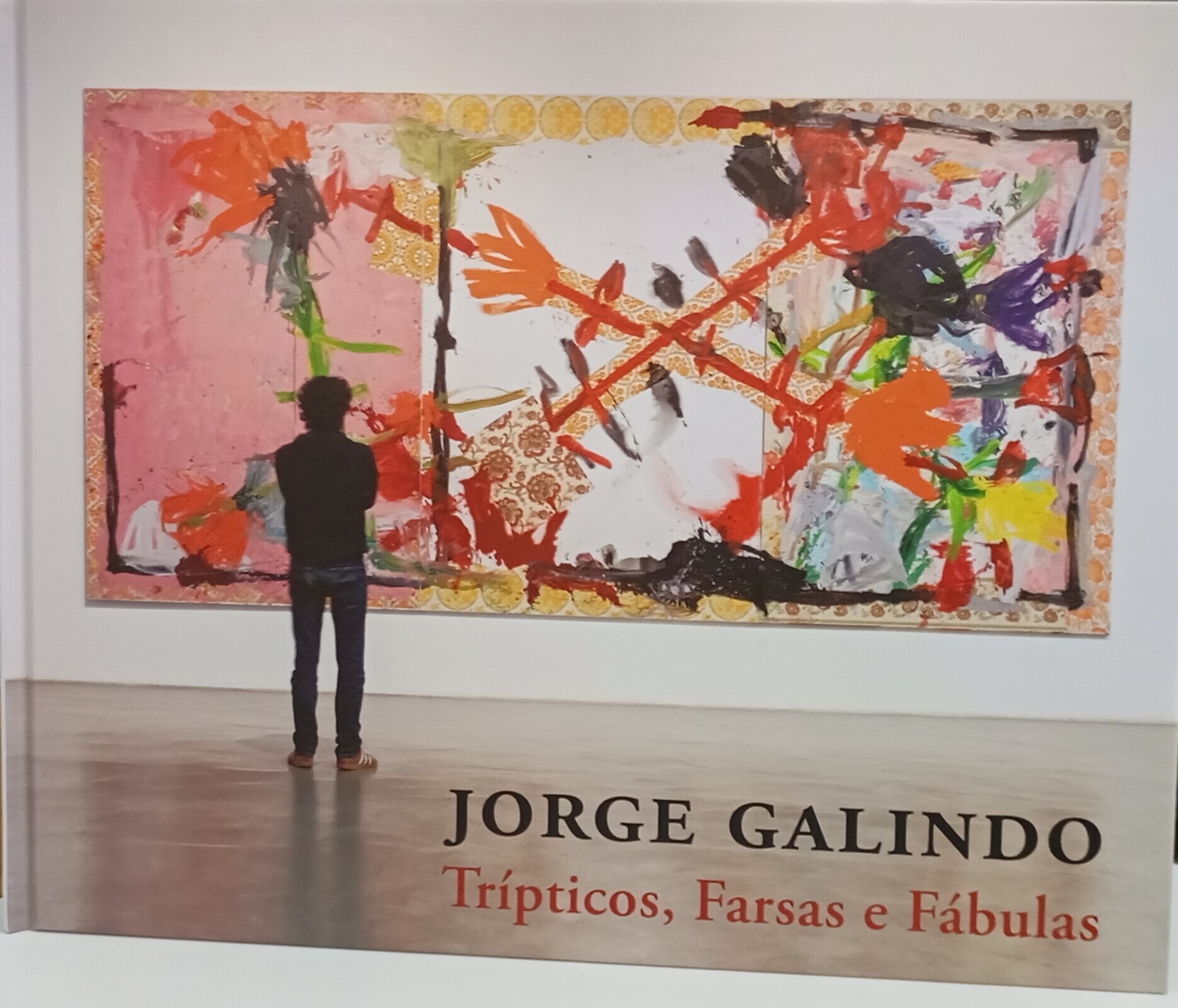 Jorge Galindo - Trípticos, Farsas e Fábulas